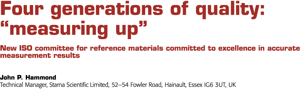 Four generations of quality:  measuring up  New ISO committee for reference materials committed to excellence in accu