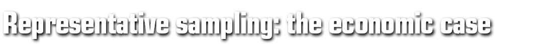Representative sampling: the economic case