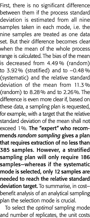 First, there is no significant difference between them if the process standard deviation is estimated from all nine s
