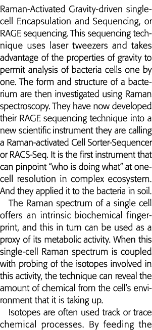 Raman-Activated Gravity-driven single-cell Encapsulation and Sequencing, or RAGE sequencing  This sequencing techniqu