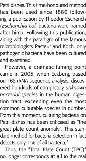 培养皿这个由来已久的方法自1886年以来一直使用出版物由西奥多·Escherich(埃舍尔