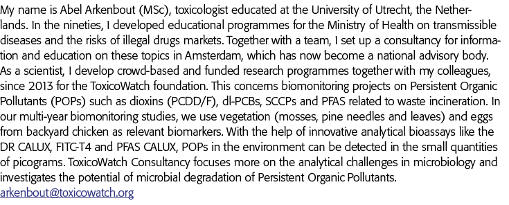 我的名字是亚伯Arkenbout (MSc),毒理学家乌得勒支大学接受教育,荷兰的年代