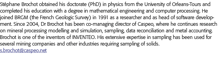 Stephane Brochot获得博士学位(博士)在大学的物理学Orleans-Tours educa和完成