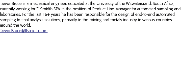 特雷福布鲁斯是一个机械工程师,毕业于威特沃特斯兰德大学的南非,目前工作状态