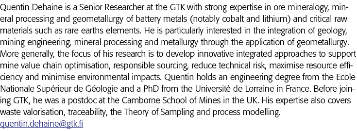 昆汀Dehaine是高级研究员GTK矿石矿物学的专家集中到一起,矿物处理和地理