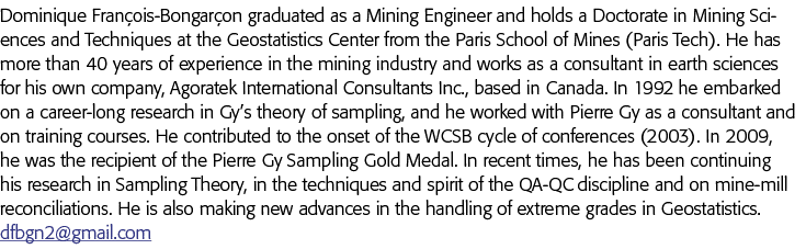 多米尼克•Francois-Bongarcon作为一个采矿工程师毕业,持有矿业科学与技术博士学位