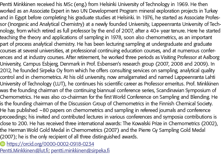 Pentti Minkkinen收到了他的MSc (eng)从赫尔辛基理工大学在1969年,他担任Associa