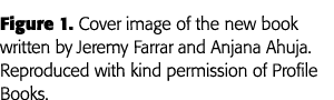 图1写新书的封面图片和Jeremy Farrar小河Ahuja复制与许可,P
