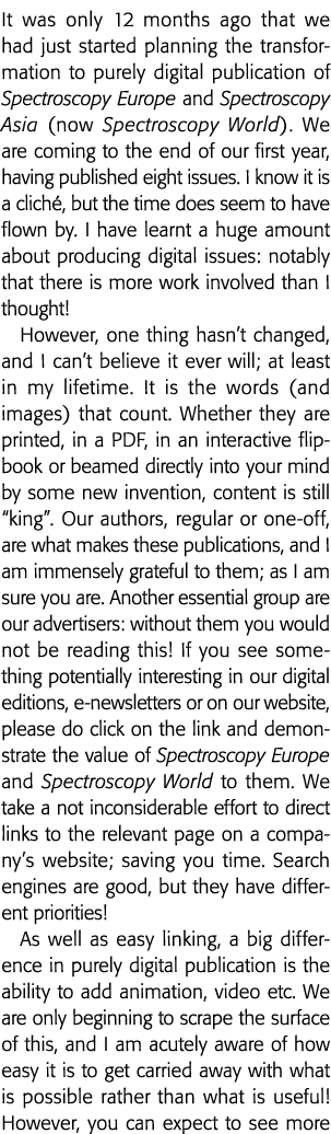 只有12个月前,我们刚刚开始计划转换Spect的纯数字出版