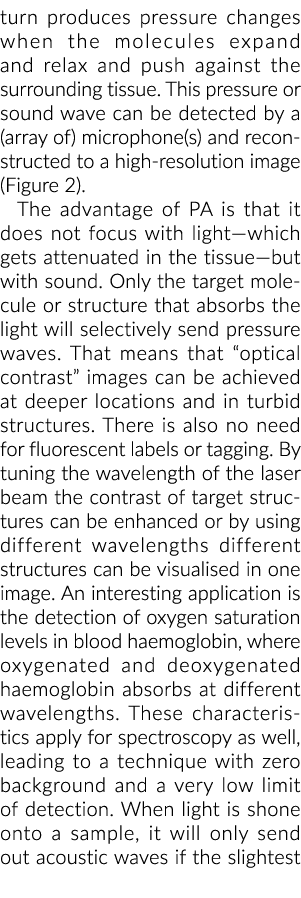 turn produces pressure changes when the molecules expand and relax and push against the surrounding tissue  This pres
