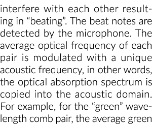 interfere with each other resulting in  beating   The beat notes are detected by the microphone  The average optical