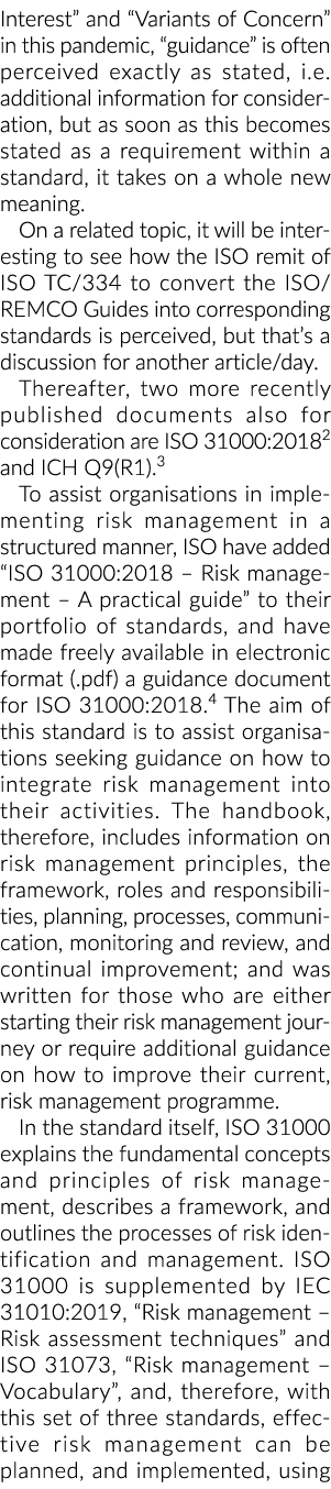 Interest  and  Variants of Concern  in this pandemic,  guidance  is often perceived exactly as stated, i e  additiona