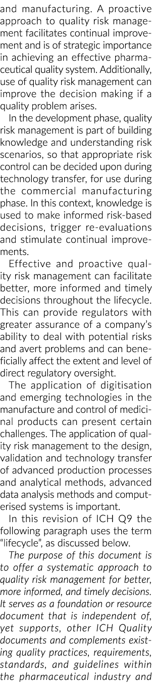 and manufacturing  A proactive approach to quality risk management facilitates continual improvement and is of strate