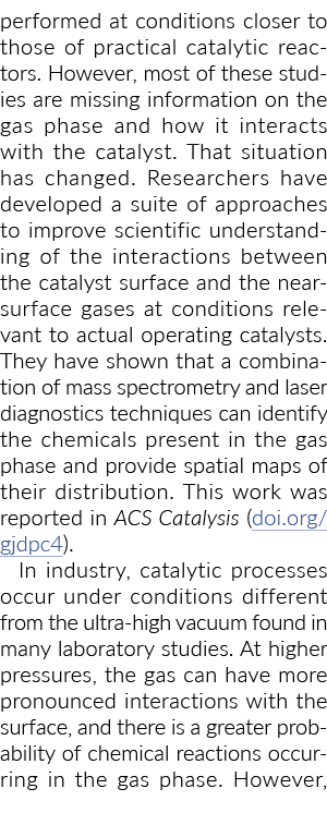performed at conditions closer to those of practical catalytic reactors  However, most of these studies are missing i