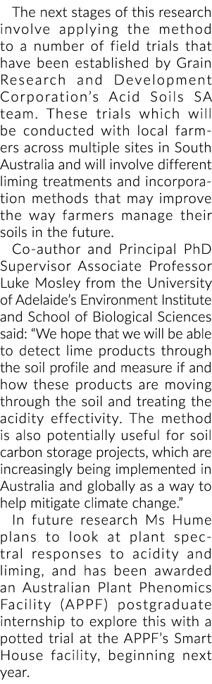 The next stages of this research involve applying the method to a number of field trials that have been established b