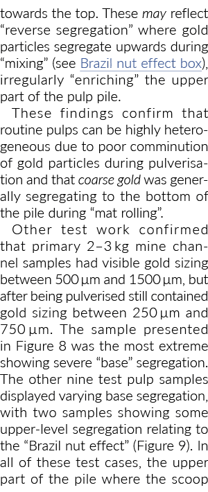 towards the top  These may reflect  reverse segregation  where gold particles segregate upwards during  mixing  (see