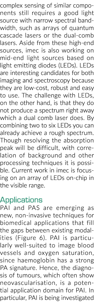 complex sensing of similar components still requires a good light source with narrow spectral bandwidth, such as arra