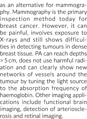 as an alternative for mammography  Mammography is the primary inspection method today for breast cancer  However, it