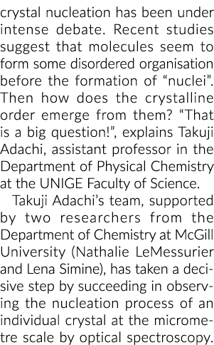 晶体成核一直在激烈争论最近的研究表明,分子似乎形成一些无序