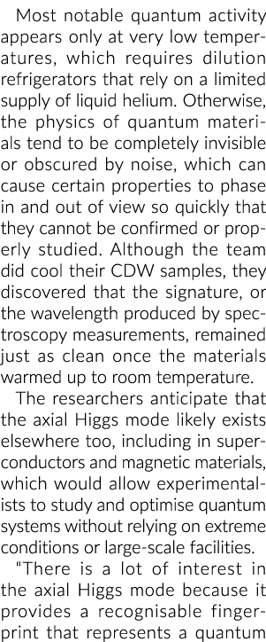 最引人注目的量子活动只出现在非常低的温度下,这需要稀释冰箱的依赖