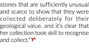 石头有足够不寻常的和稀缺的表明他们是故意收集地质
