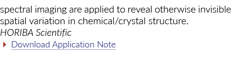 光谱成像技术应用于揭示否则在化学晶体结构HORIBA Sc无形的空间变化
