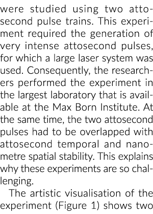 研究了使用两个阿托秒脉冲列车。这个实验需要的产生非常强烈的阿托秒pu……