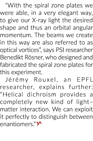 “用螺旋区钢板我们,在一个非常优雅的方式,给我们的x射线光所需的形状,因此……