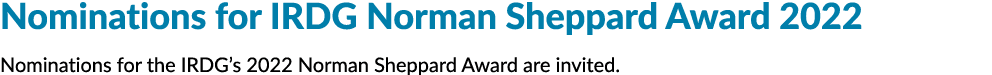 2022年提名IRDG诺曼·谢泼德奖提名IRDG邀请2022年诺曼·谢泼德奖。