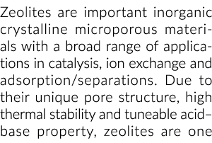 沸石是重要的无机微孔晶体材料的广泛应用于催化、我…