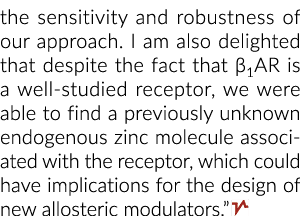 我们的方法的灵敏度和鲁棒性。我也高兴,尽管β1AR深入研究……