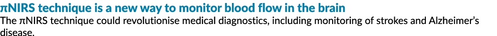 πNIRS技术是一种新的方式来监视大脑的血流量πNIRS技术可以彻底改变医疗成岩作用…
