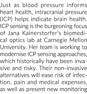 就像血压影响心脏健康,颅内压(ICP)有助于表明大脑健康。ICP传感是……