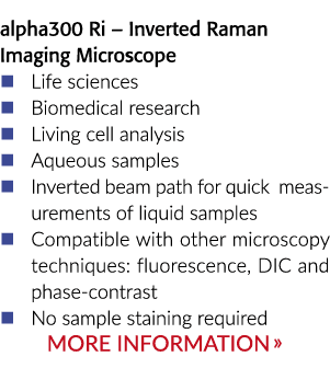 alpha300 Ri -倒拉曼成像显微镜生物医学研究生命科学����活细胞分析Aqueou……