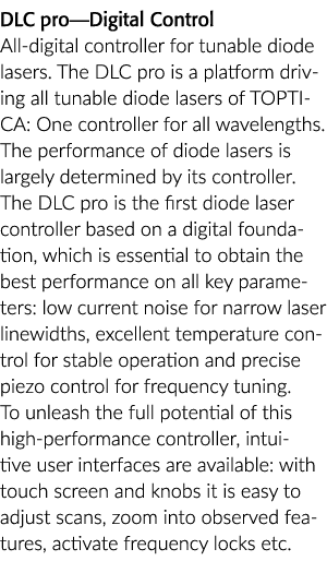 DLC pro-Digital控制所有数字控制器可调谐二极管激光器。DLC pro是一个平台推动所有tunabl……