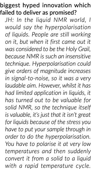 最大的炒作创新也未能实现承诺?JH:在液体核磁共振的世界里,我想说hyperpolar……