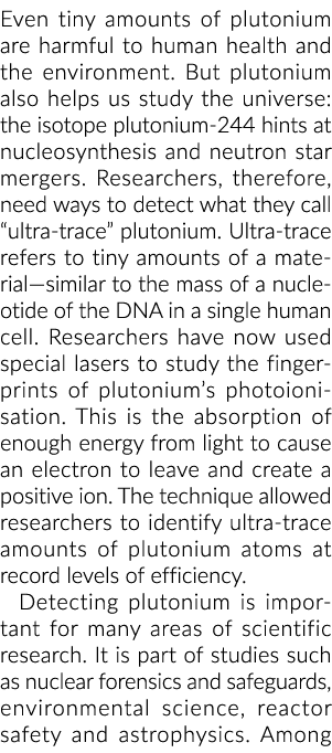 甚至少量的钚是有害的对人类健康和环境。但钚也帮助我们学习…