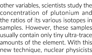 其他变量,科学家研究钚的浓度和它的各种同位素样品的比率。H……