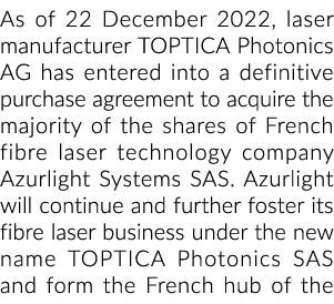 截至2022年12月22日,激光制造商TOPTICA光子学AG)已经进入最终购买协议……