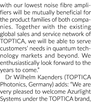 与我们的最低噪音光纤放大器将互利这两家公司的产品家族。的磕磕碰碰……