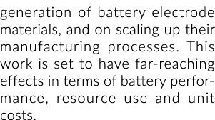 代电池的电极材料,扩大他们的生产流程。这项工作将有…