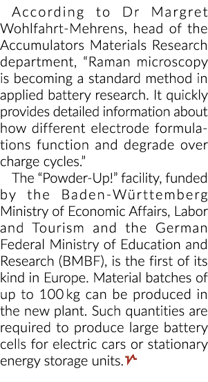 根据玛格丽特博士Wohlfahrt梅伦谈到,蓄电池材料研究部门负责人“拉曼显微镜…