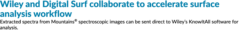 威利和数字冲浪合作加速表面分析工作流从山中提取光谱®斯派克……