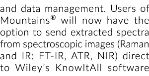 和数据管理。山®用户将可以选择发送从光谱中提取光谱图像……