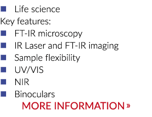 �生命科学主要特点:�FT IR显微镜�红外激光和FT IR成像示例灵活性��UV / VIS�NIR�Bi……