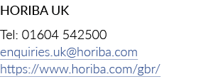 HORIBA英国电话:01604 542500 enquiries.uk@horiba.com https://www.horiba.com/gbr/