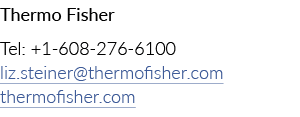 热费希尔电话:+ 1 608 276 6100 liz.steiner@thermofisher.com thermofisher.com